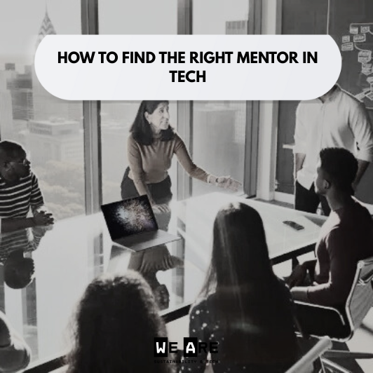 How to Find the Right Mentor in Tech - WeAre